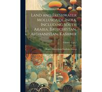 Land And Freshwater Mollusca Of India, Including South Arabia, Baluchistan, Afghanistan, Kashmir; Volume V 3..Pt..1