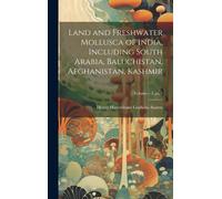 Land And Freshwater Mollusca Of India, Including South Arabia, Baluchistan, Afghanistan, Kashmir; Volume V 3..Pt..1