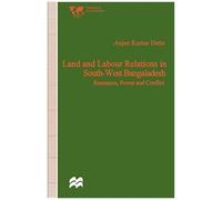 Land And Labour Relations In South-West Bangladesh