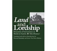 Land and Lordship by Otto Brunner Howard Kaminsky, Otto Brunner (Auteur)
