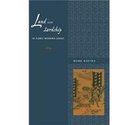 Land and Lordship in Early Modern Japan by Mark Ravina Mark Ravina (Auteur)