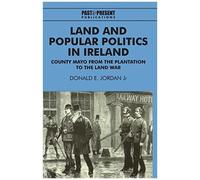 Land And Popular Politics In Ireland