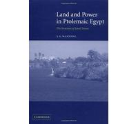 Land And Power In Ptolemaic Egypt