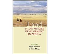 Land and Sustainable Development in Africa Kojo Sebastian Amanor (Auteur)