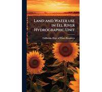 Land and Water use in Eel River Hydrographic Unit