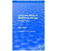 Land And Work In Mediaeval Europe (Routledge Revivals)