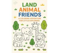 Land Animals Friends: A Coloring Adventure For Little Explorers