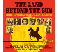 Land Beyond The Sun - Definitive Western Themes, Classics & Rarities / Various [