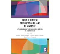 Land, Cultural Dispossession, and Resistance