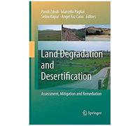 Land Degradation And Desertification: Assessment, Mitigation And Remediation