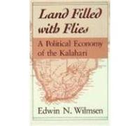 Land Filled With Flies Edwin N. Wilmsen (Auteur)