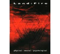 Land:Fire - Physical:Mental:Psychological