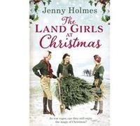 Land Girls At Christmas Jenny Holmes, (Auteur)