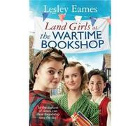 Land Girls at the Wartime Bookshop by Lesley Eames Lesley Eames (Auteur)
