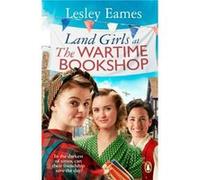 Land Girls at the Wartime Bookshop by Lesley Eames Lesley Eames (Auteur)