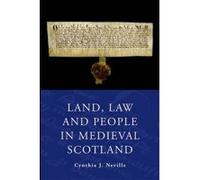 Land Law and People in Medieval Scotland - [Version Originale] Cynthia J Neville (Auteur)