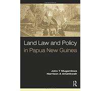 Land Law And Policy In Papua New Guinea