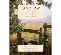 Land Law Sixth Edition: Text, Cases, and Materials