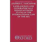 Land-Locked And Geographically Disadvantaged States In The International Law Of The Sea