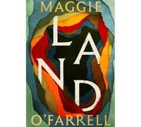 Land Maggie O'Farrell (Auteur)
