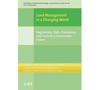 Land Management in a Changing World: Regulations, Data, Procedures, and Tools for a Sustainable Future (European Academy of Land Use and Development)