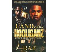 Land Of Da Hooliganz 4: Can't Stop, Won't Stop