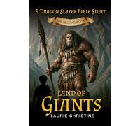 Land of Giants: A Dragon Slayer Bible Story: A Bible-Based Adventure story for kids 8-12