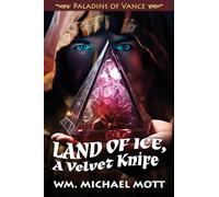 Land of Ice, a Velvet Knife
