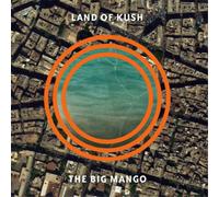 Land of Kush The Big Mango (CD) Album