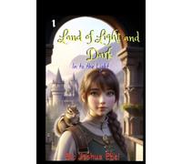Land Of Light And Dark: Into The Light: 1