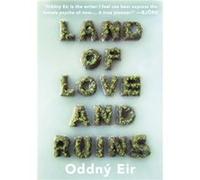 Land Of Love And Ruins by Oddny Eir Oddny Eir (Auteur)