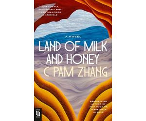 Land of Milk and Honey: A Novel