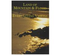 Land of Mountain and Flood/Everlasting Visions [VHS]