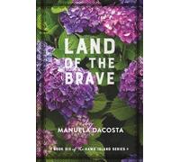 Land of the Brave: Book Sixth of the Hawk Island Series