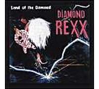 Diamond Rexx - Land of The Damned