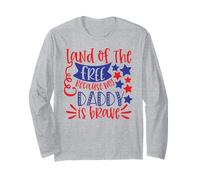 Land of The Free Because My Daddy is Brave USA 4 Juillet Manche Longue