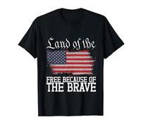 Land of the Free Because of the Brave USA Patriotic 4 juillet T-Shirt