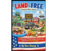 Land of the Free (Standard Rates Apply): A Collection of Small Laughs and Quiet Sighs about the American Struggle