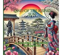 Land Of The Rising Sun: A Japanese Coloring Adventure: Coloring book for teen and adults