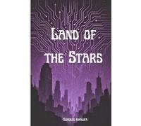 Land of the Stars: Sci-fi novel