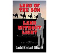 Land Of The Sun, Land Without Light