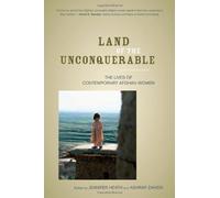 Land Of The Unconquerable - The Lives Of Contemporary Afghan Women