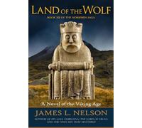 Land of the Wolf: A Novel of the Viking Age