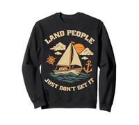 Land People Just Don't Get It Bateau à Voile Marin Sweatshirt