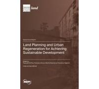 Land Planning And Urban Regeneration For Achieving Sustainable Development