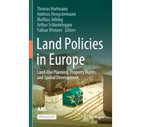 Land Policies in Europe: Land-Use Planning, Property Rights, and Spatial Development