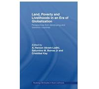 Land, Poverty And Livelihoods In An Era Of Globalization