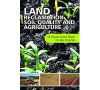 Land Reclamation, Soil Quality And Agriculture