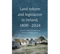 Land Reform And Legislation In Ireland, 1800-2024