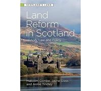 Land Reform in Scotland: History, Law and Policy